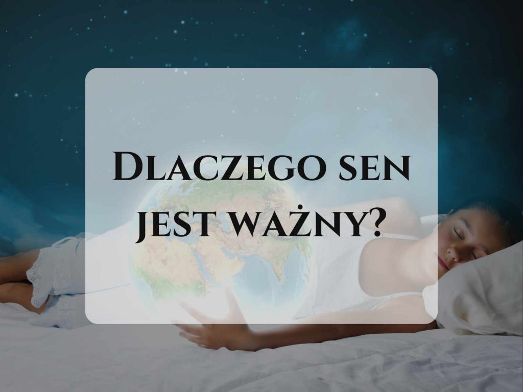 Dlaczego-sen-jest-ważny?-bogaty-z-natury